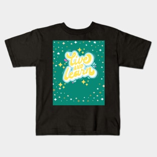 Live And Learn Kids T-Shirt